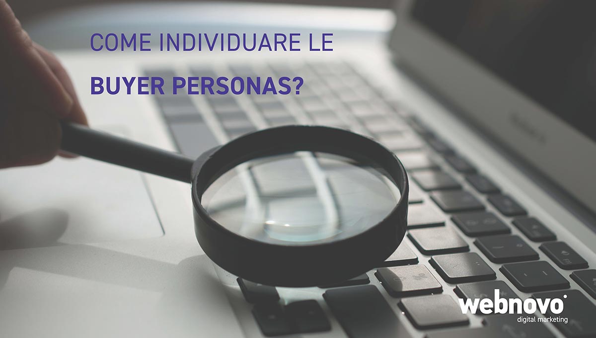 consigli per individuare le buyer personas come individuare le buyer personas